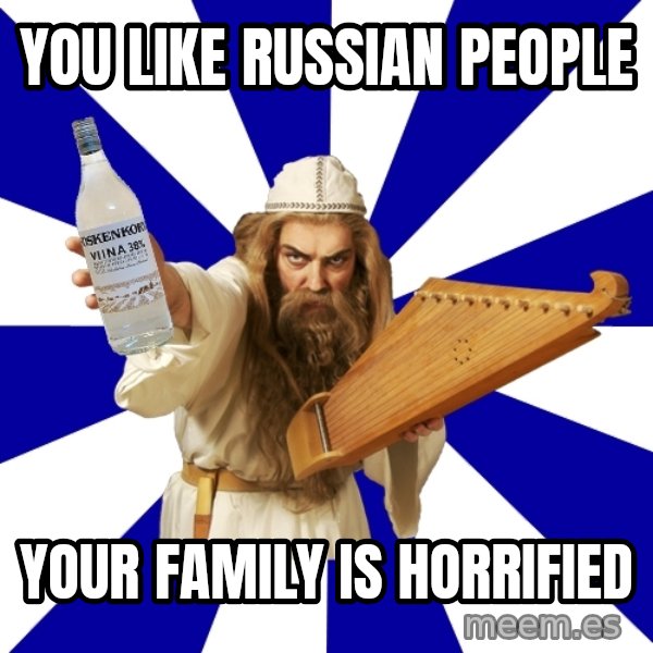 FinnishProblems meme: You like Russian people / Your family is horrified