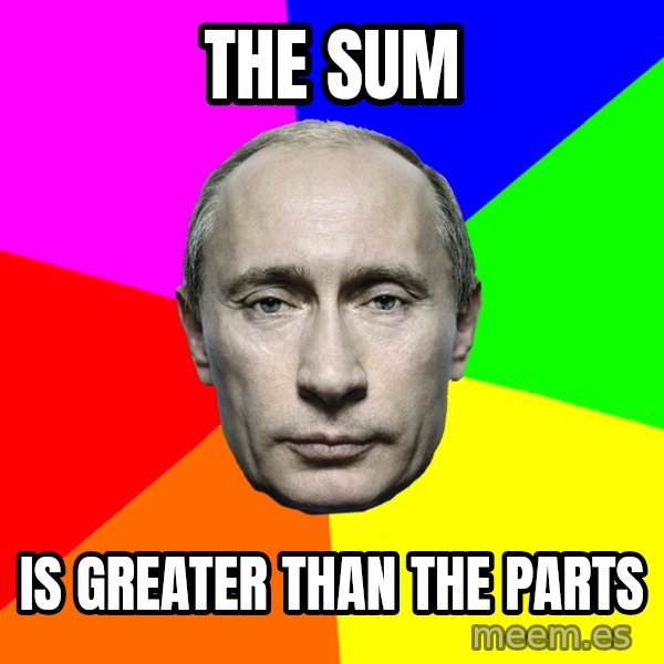 Putin Says meme: the sum / is greater than the parts