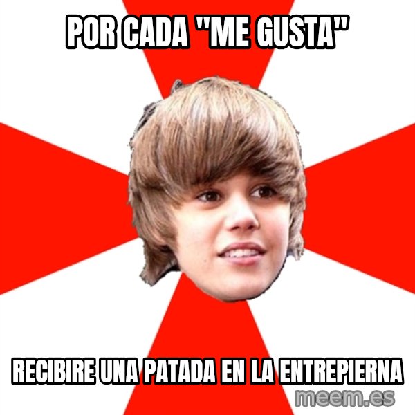 Justin Bieber meme: Por cada "Me gusta" / Recibire una patada en la entrepierna