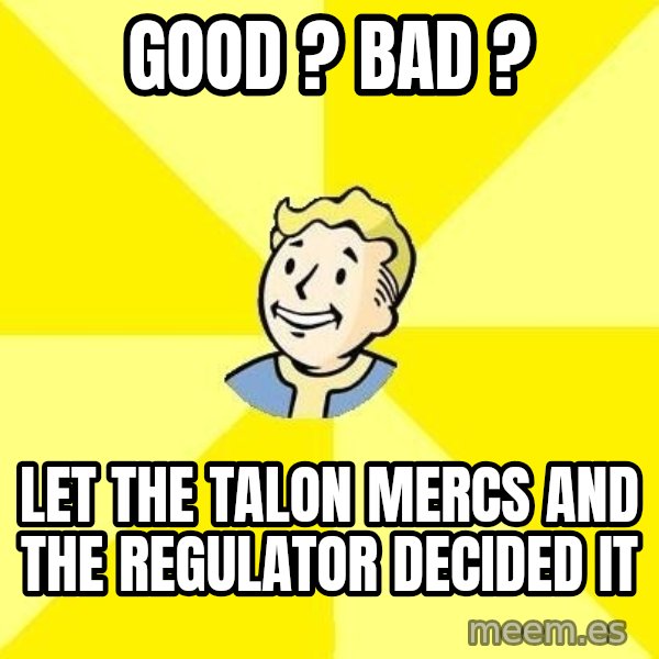 Fallout 3 meme: Good ? Bad ? / let the talon mercs and the regulator decided it