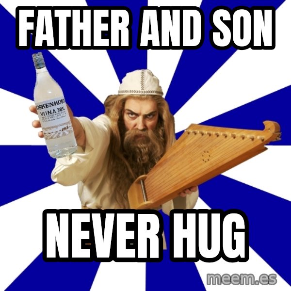 FinnishProblems meme: Father and son / never hug