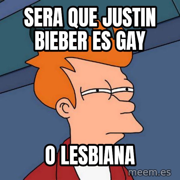 Futurama Fry meme: Sera que justin bieber es gay / o lesbiana