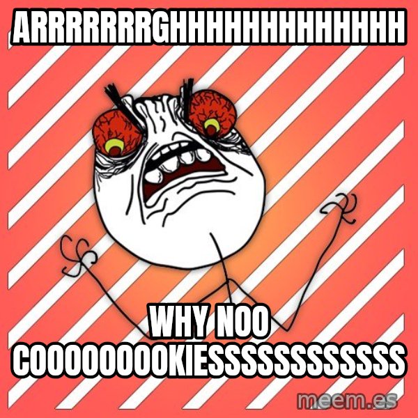 iHate meme: arrrrrrrghhhhhhhhhhhhh / why noo cooooooookiessssssssssss