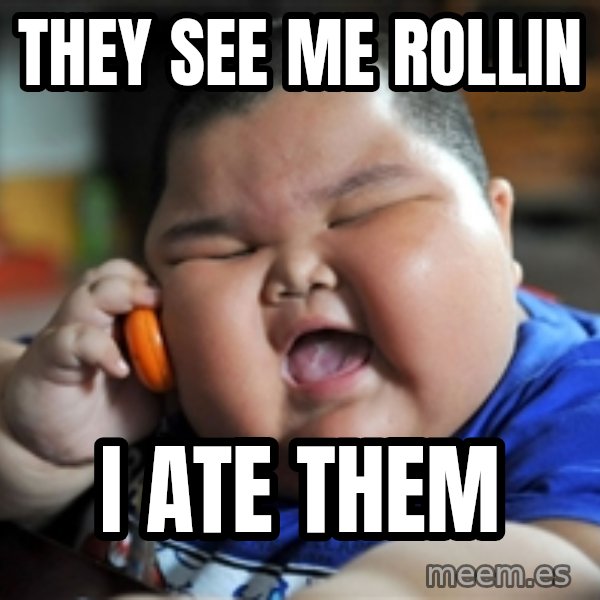 fat chinese kid meme: They see me Rollin / I Ate them