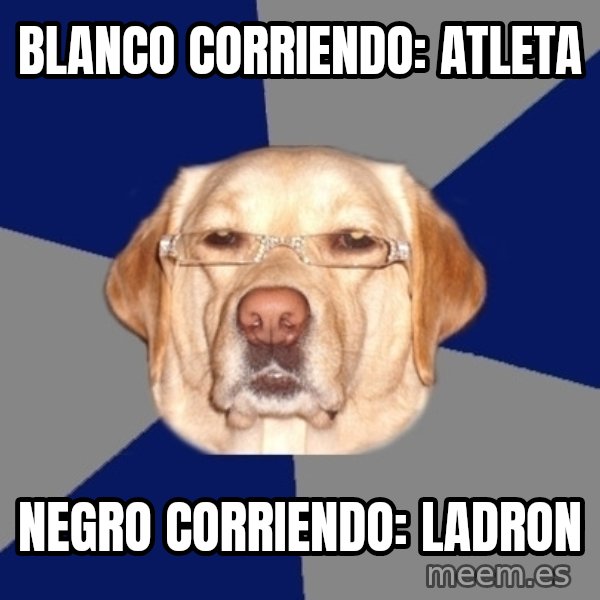 Racist Dawg meme: blanco corriendo: atleta / Negro corriendo: ladron