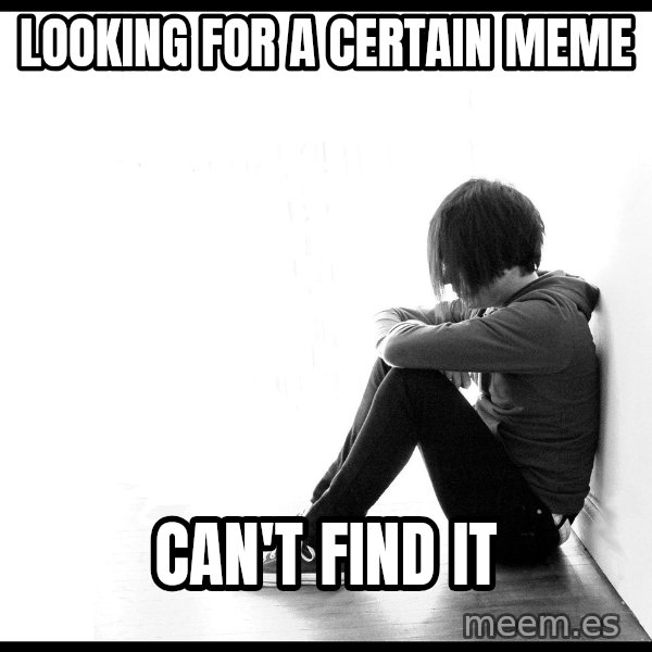 First World Problems meme: Looking for a certain meme / can't find it