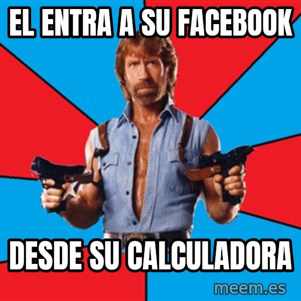 Chuck Norris  meme: el entra a su facebook / desde su calculadora