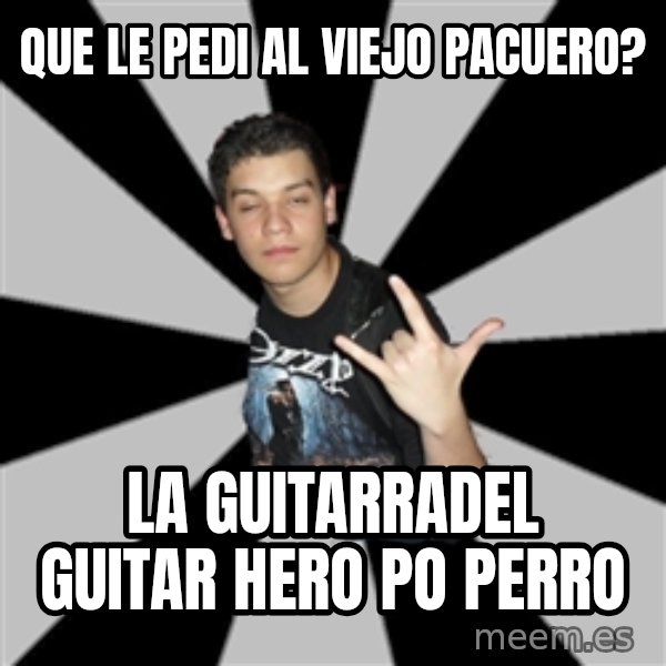 Metal Boy From Hell meme: que le pedi al viejo pacuero? / la guitarradel guitar hero po perro