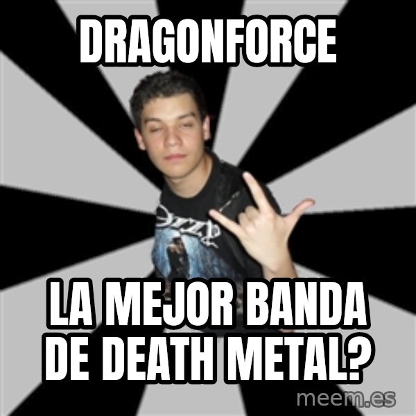 Metal Boy From Hell meme: dragonforce / la mejor banda de death metal?