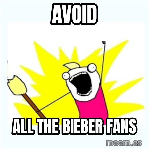 All the things meme: avoid / all the bieber fans