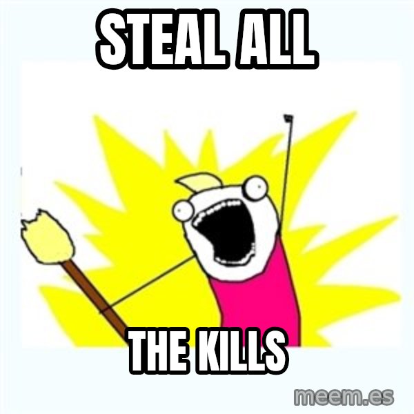 All the things meme: Steal ALL / The KILLS