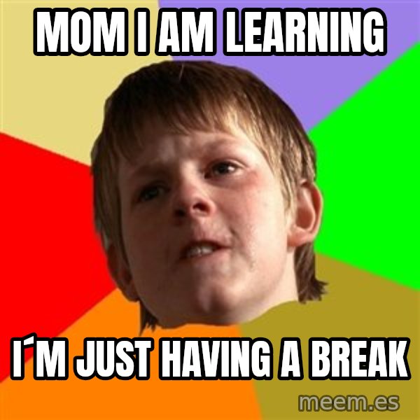 Angry School Boy meme: Mom i am learning / i´m just having a break