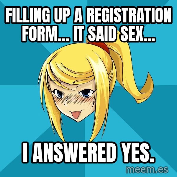 Horney Samus meme: FILLINg up a registration form... it said sex... / i answered yes.