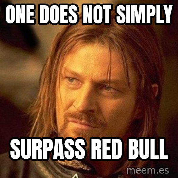 Boromir meme: One does not simply / surpass Red Bull