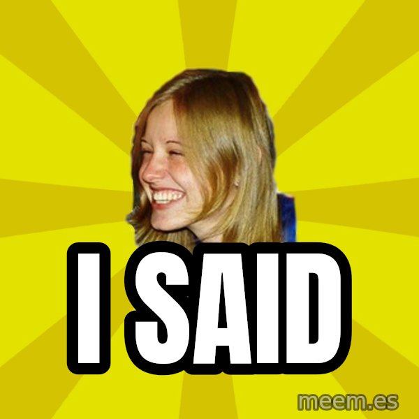 Trologirl meme: I said