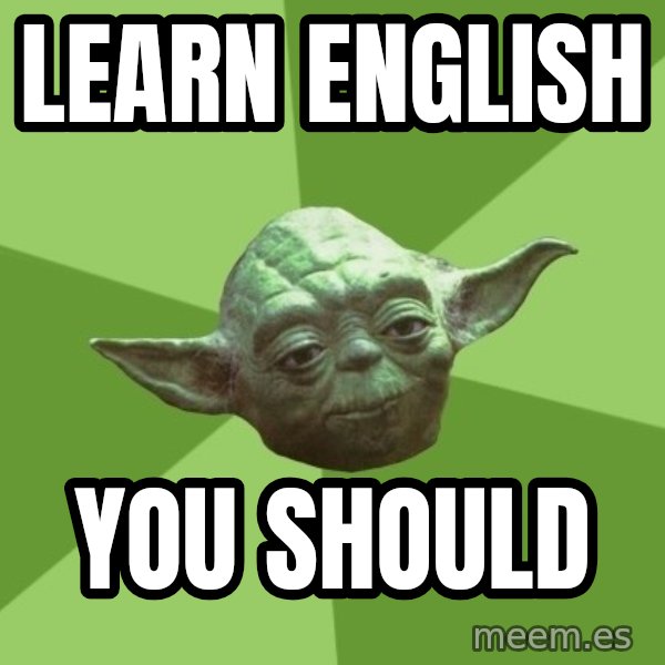 Advice Yoda Gives meme: learn english / You Should