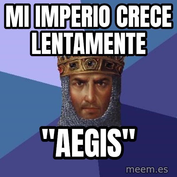 Age Of Empires meme: mi imperio crece lentamente / "aegis"