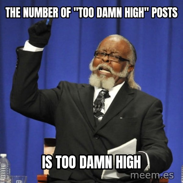 Rent Is Too Damn High meme: the number of "too damn high" posts / is too damn high