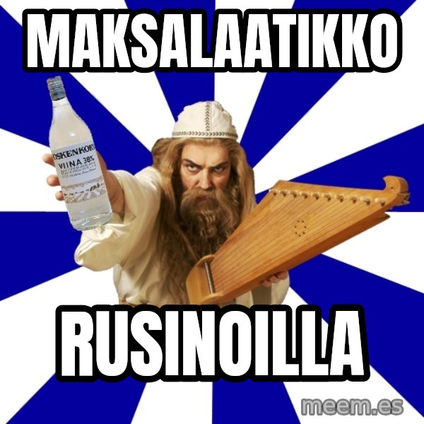 FinnishProblems meme: MAKSALAATIKKO / RUSINOILLA