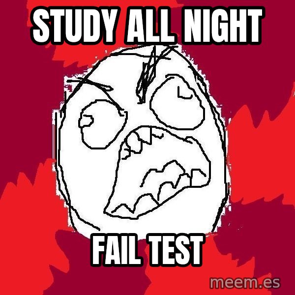 Rage FU meme: study all night / fail test