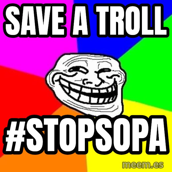 Trollface meme: save a troll / #STOPSOPA