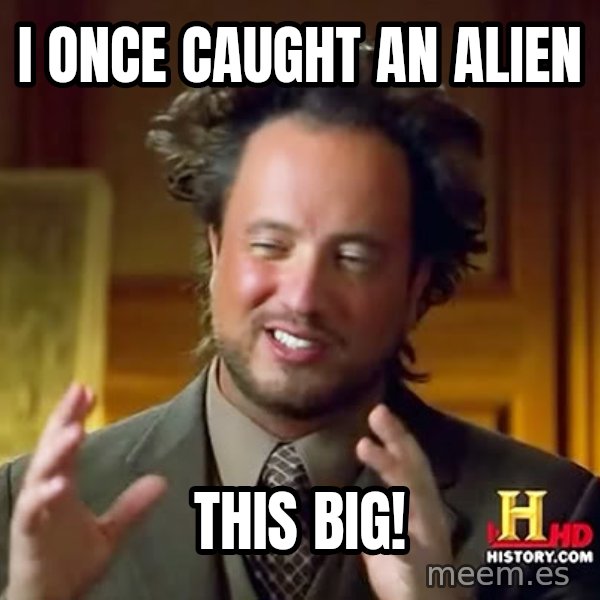 Giorgio A Tsoukalos Hair meme: I once caught an alien / this big!