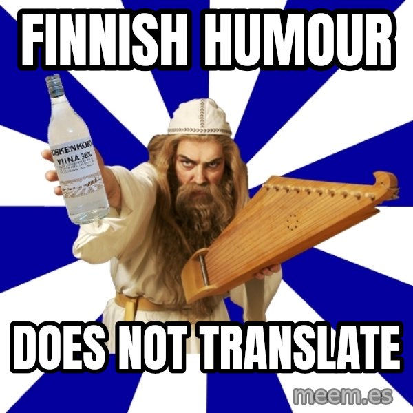 FinnishProblems meme: finnish humour / does not translate