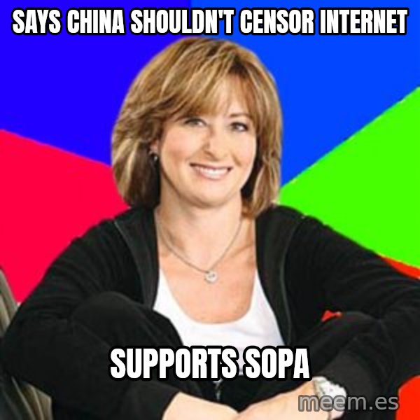 Sheltering Suburban Mom meme: says china shouldn't censor internet / supports SOPA