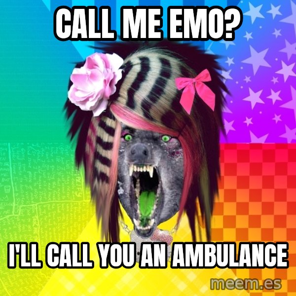 Insanity Scene Wolf meme: CALL ME EMO? / I'LL CALL YOU AN AMBULANCE