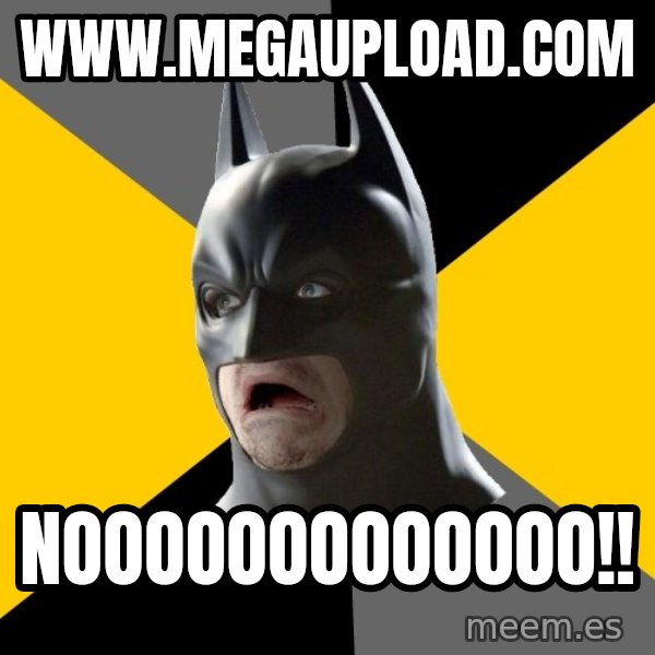 Bad Factman meme: www.MEGAUPLOAD.COM / nooooooooooooo!!