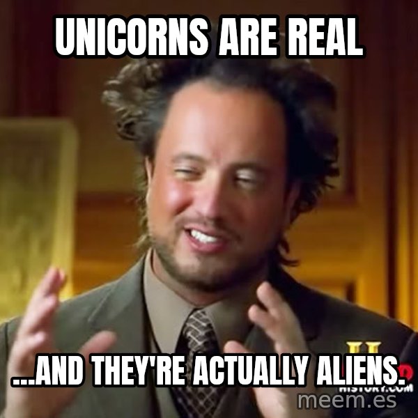 Giorgio A Tsoukalos Hair meme: Unicorns are real / ...and they're actually aliens.
