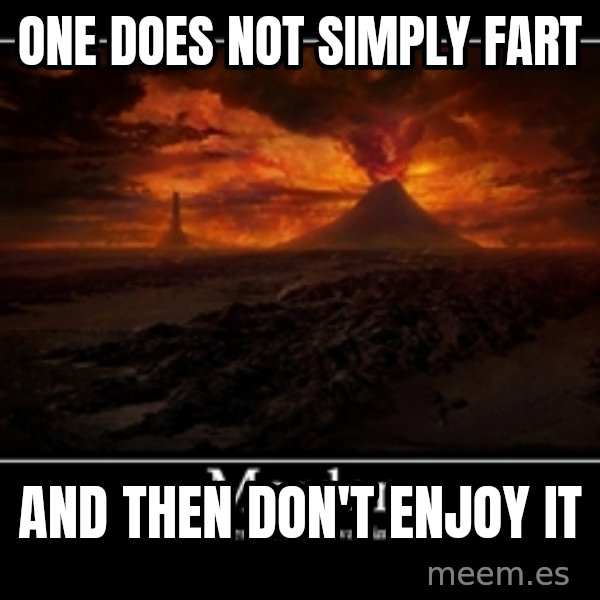 One Does Not Simply meme: one does not simply fart / and then don't enjoy it