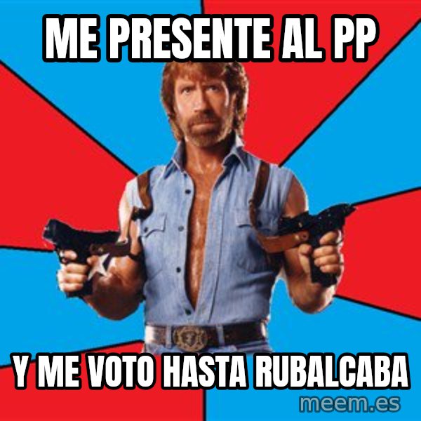 Chuck Norris  meme: me presente al pp / y me voto hasta rubalcaba