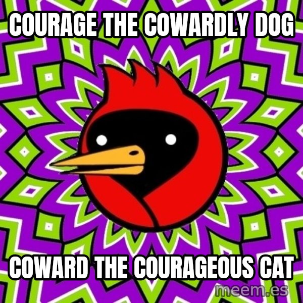 Omsk Crow meme: courage the cowardly dog / coward the COURAGEOUS cat