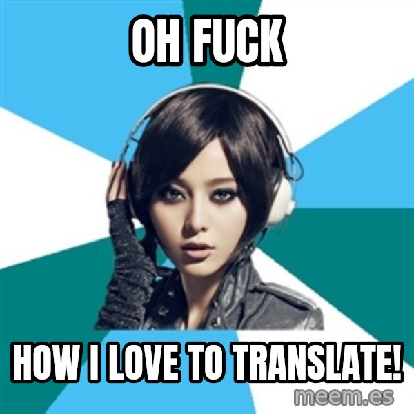 Crafty Interpreter meme: Oh fuck / how i love to translate!