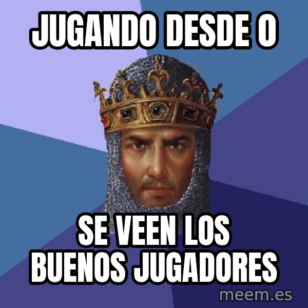 Age Of Empires meme: JUgando desde 0 / se veen los buenos jugadores