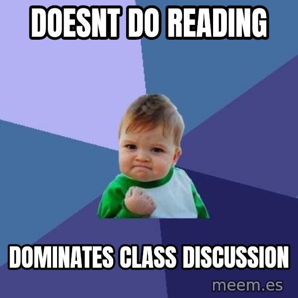 Success Kid meme: Doesnt do reading / dominates class discussion