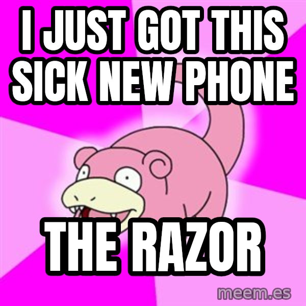 Slowpoke meme: i just got this sick new phone / the razor