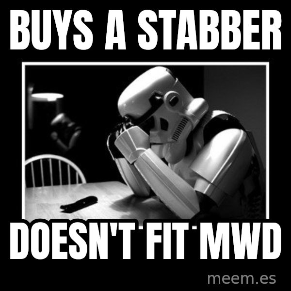Sad Trooper meme: buys a stabber / doesn't fit MWD