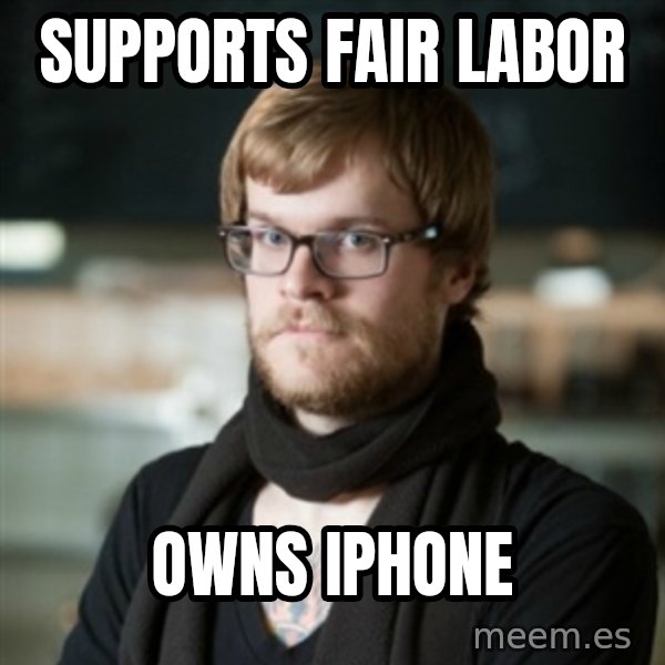 hipster Barista meme: Supports fair labor / owns iPhone