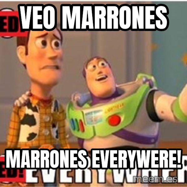 Toy Story Everywhere meme: VEO MARRONES / MARRONES EVERYWERE!