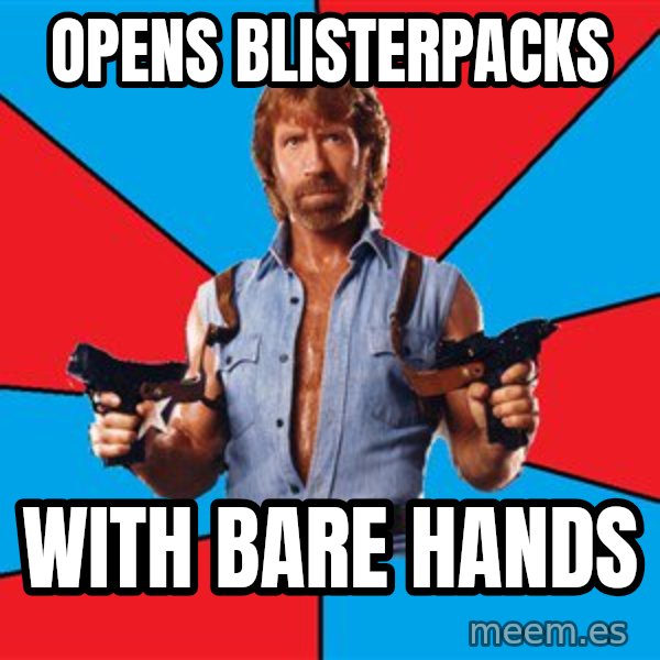Chuck Norris  meme: opens blisterpacks / with bare hands
