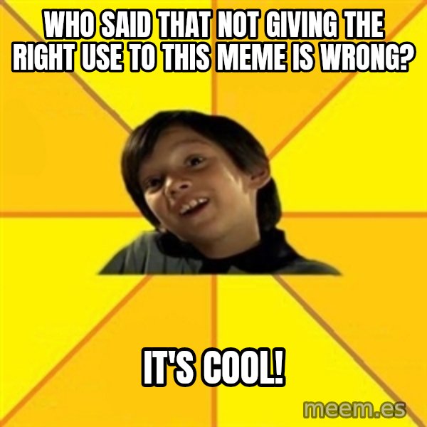 es bakans meme: who said that not giving the right use to this meme is wrong? / it's cool!