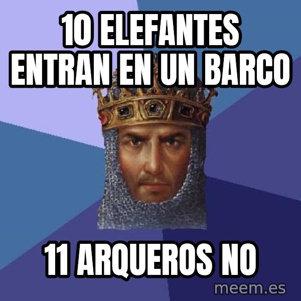 Age Of Empires meme: 10 elefantes entran en un barco / 11 arqueros no