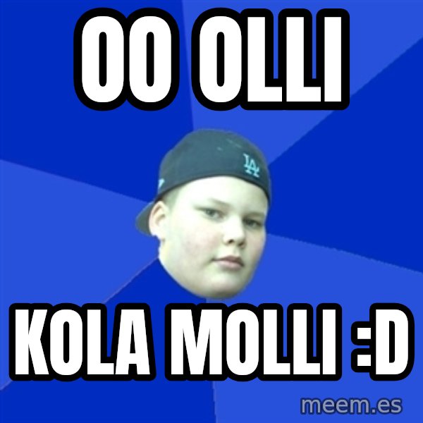 Jonnen Neuvo meme: oo olli / kola molli :D