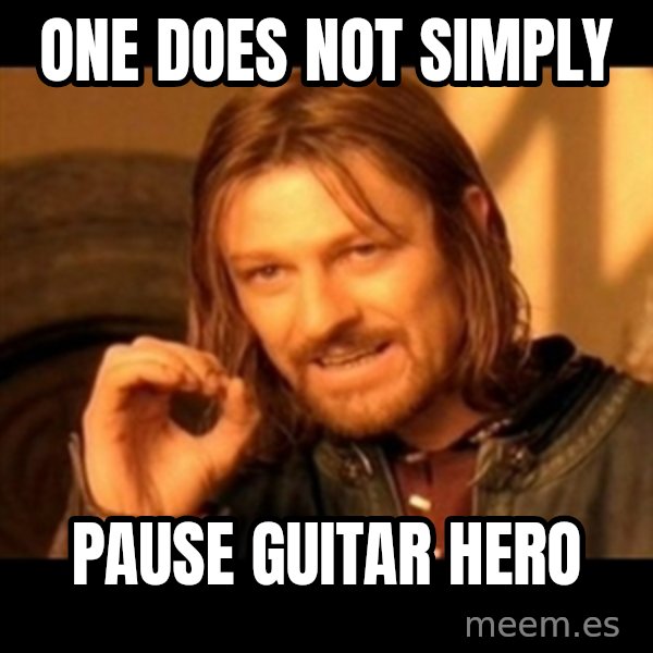 Does not simply walk into mordor Boromir  meme: ONE DOES NOT SIMPLY / PAUSE GUITAR HERO