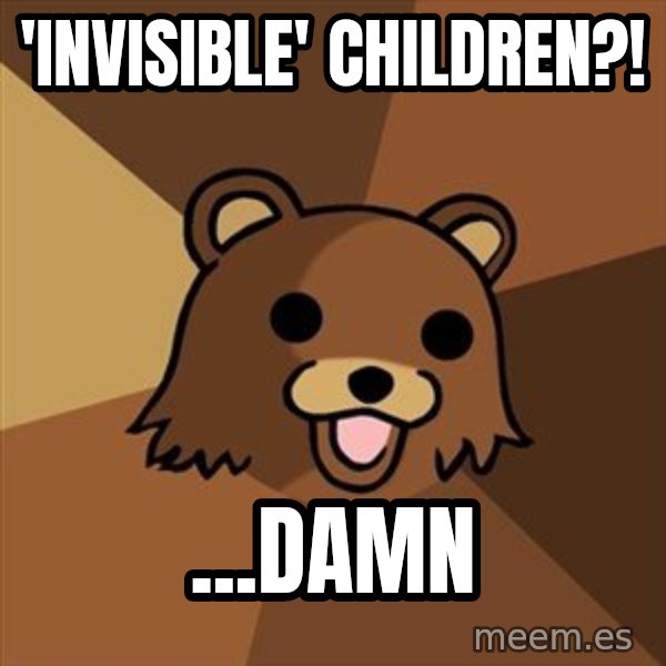 Pedobear meme: 'invisible' children?! / ...damn