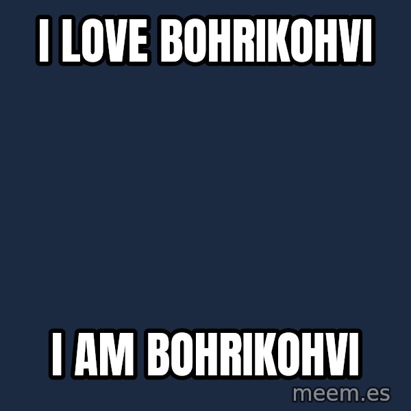 Katainen Perkele meme: i  love       bohrikohvi / I  am        bohrikohvi