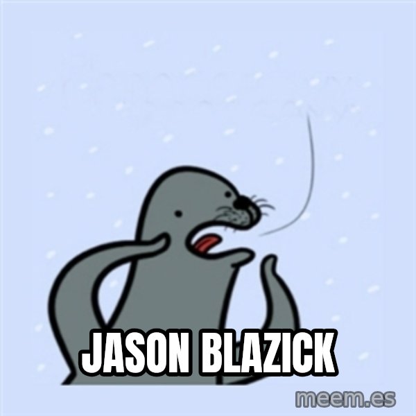 gay seal meme: Jason Blazick