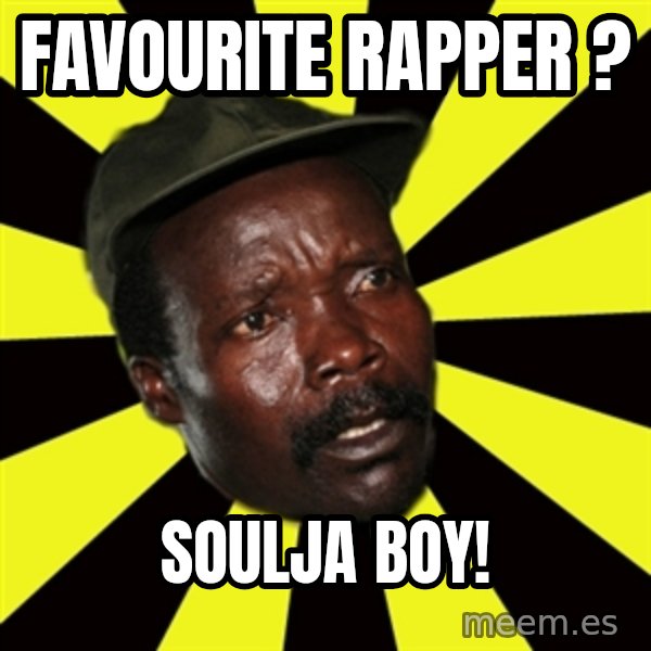 KONY THE PIMP meme: FAVOURITE RAPPER ? / SOULJA BOY!